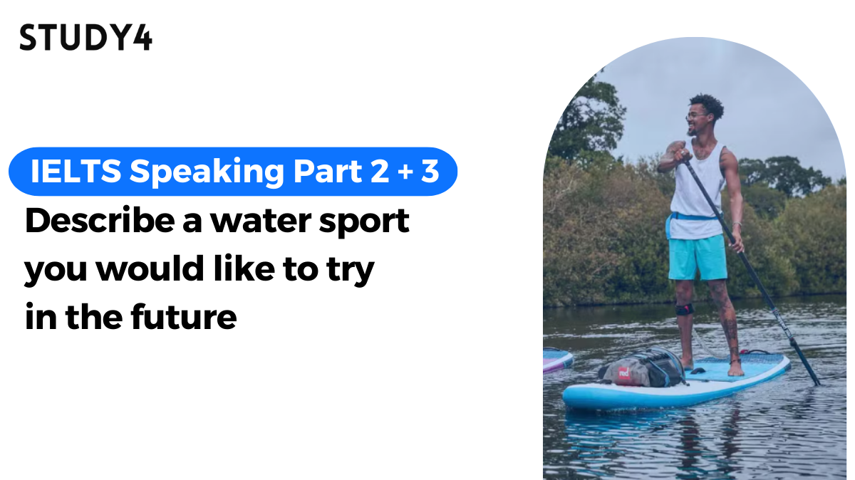 bài mẫu ielts speaking Describe a water sport you would like to try in the future