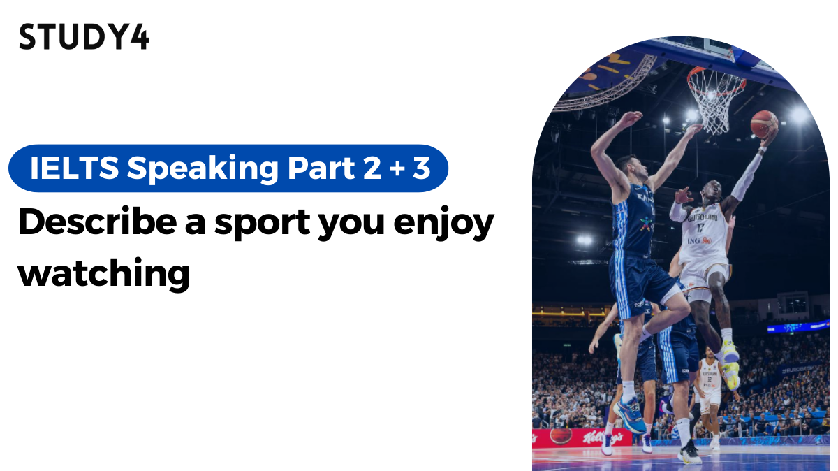 bài mẫu ielts speaking Describe a sport you enjoy watching