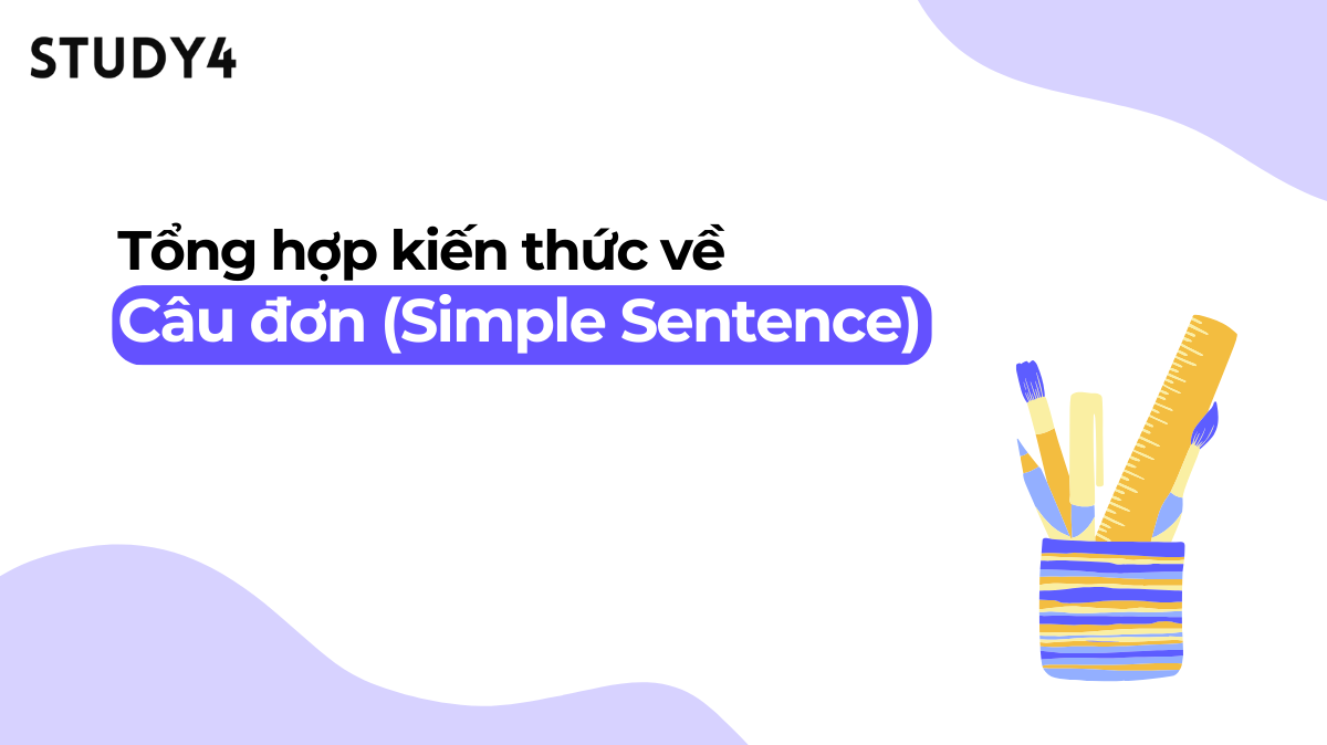 Câu đơn (Simple Sentence) cách dùng công thức