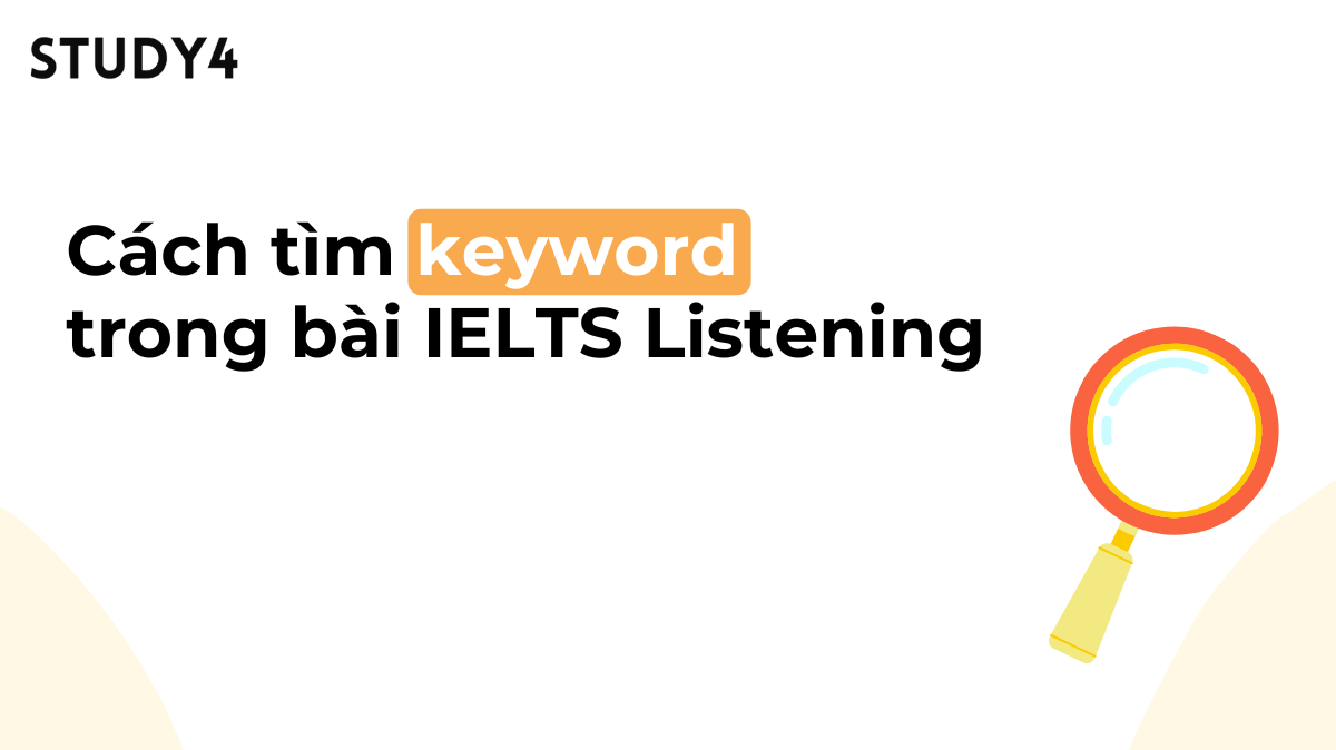 Cách tìm keyword trong IELTS Listening