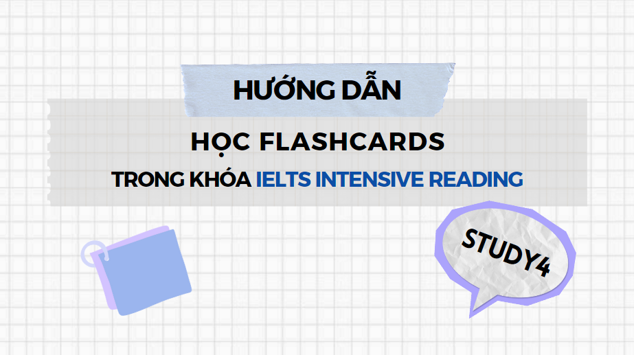 cách học từ vựng Flashcards IELTS Reading STUDY4