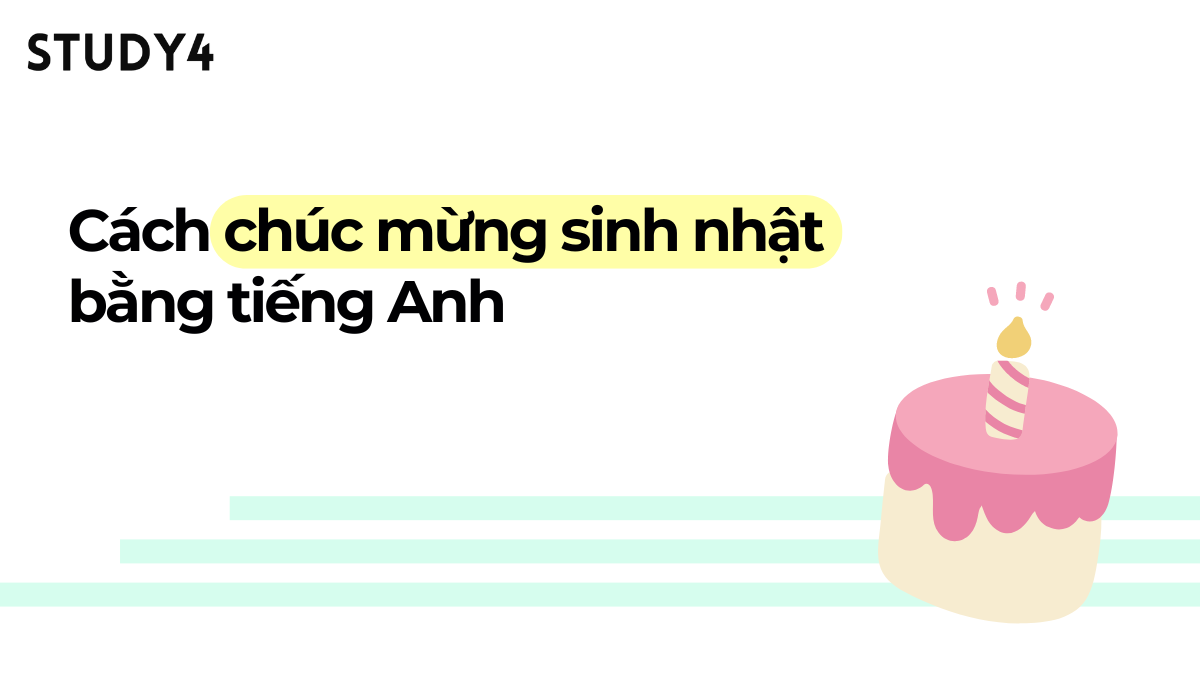 Cách chúc mừng sinh nhật bằng tiếng Anh