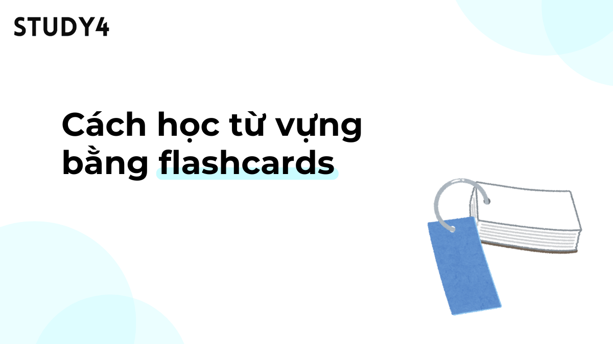 Cách học từ vựng bằng flashcard