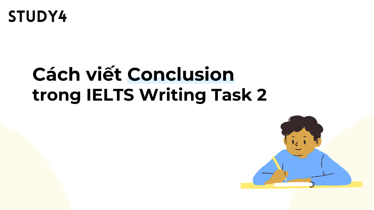 Cách viết Conclusion trong IELTS Writing Task 2