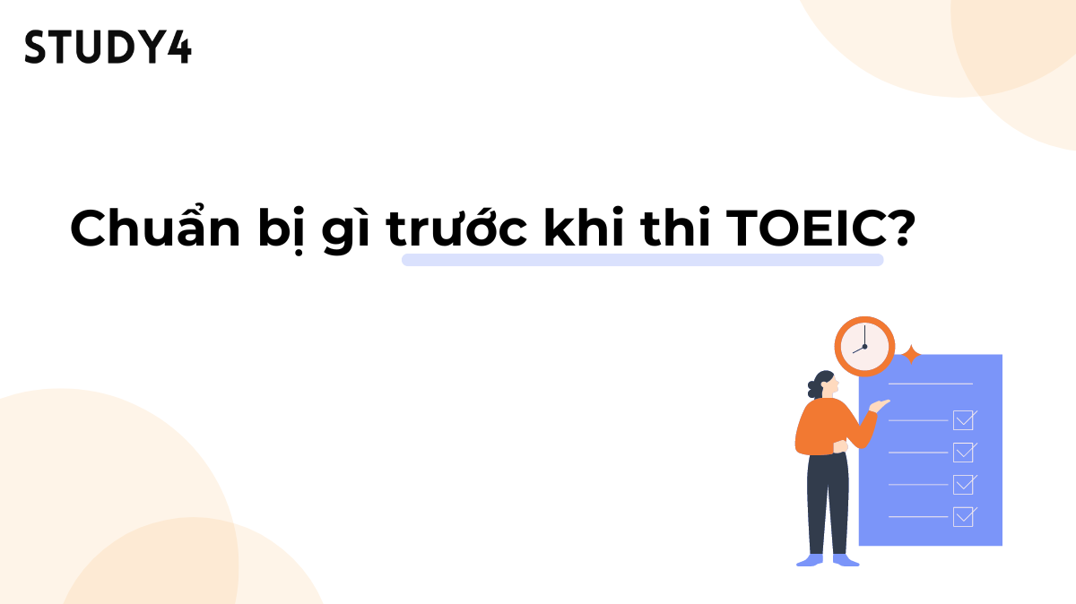 Đi thi TOEIC cần mang gì? Cần chuẩn bị gì trước khi thi TOEIC?