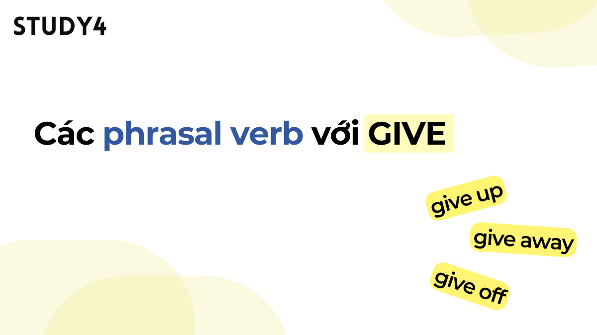 give đi với giới từ gì?