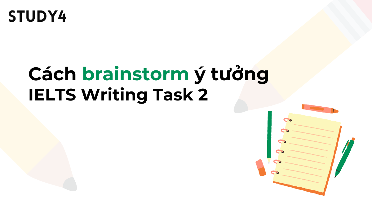 cách Brainstorm ideas IELTS Writing Task 2