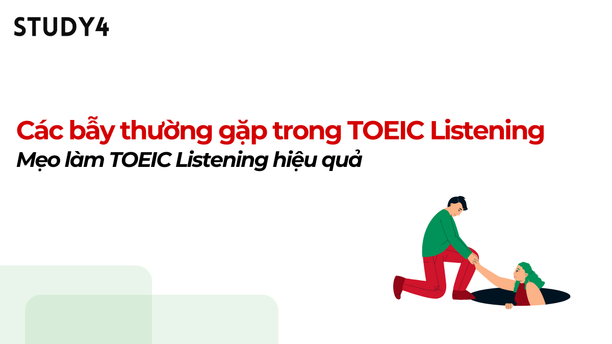 Các bẫy thường gặp trong TOEIC Listening