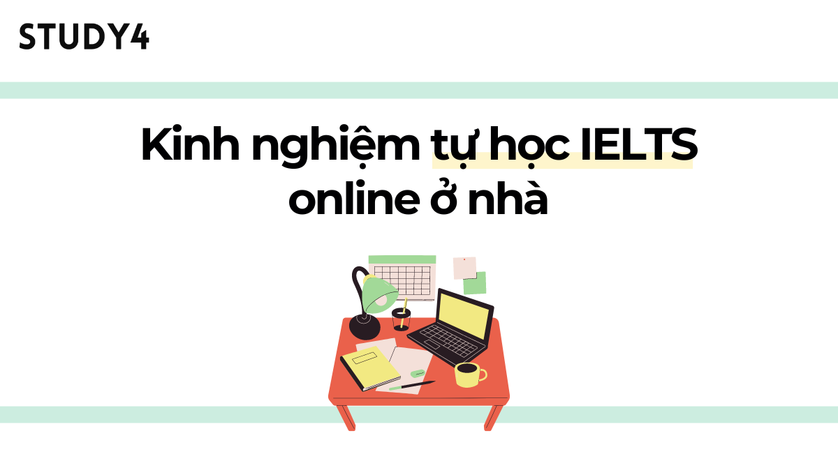 Kinh nghiệm tự học IELTS Online ở nhà