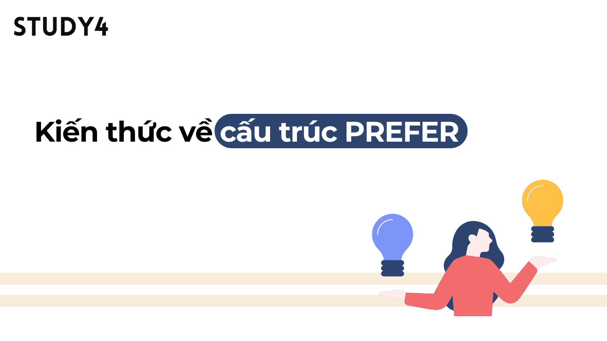 prefer là gì cách dùng cấu trúc prefer