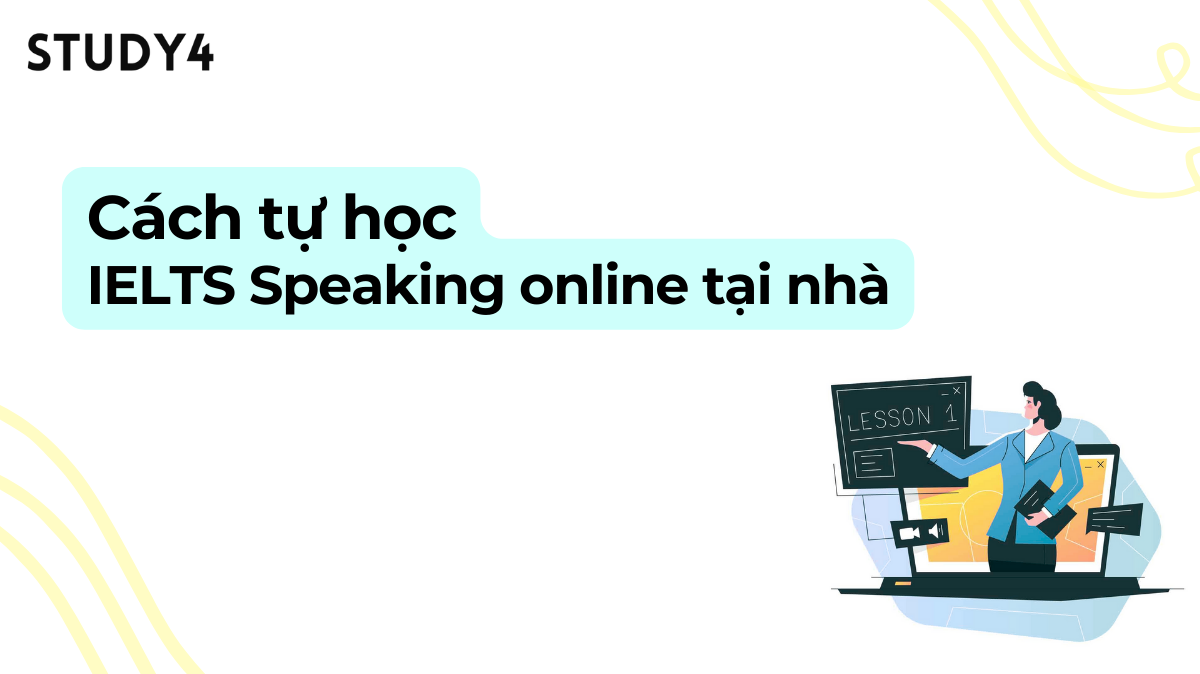 Cách tự học IELTS Speaking online tại nhà