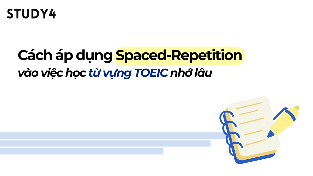 Cách áp dụng Spaced-Repetition vào TOEIC