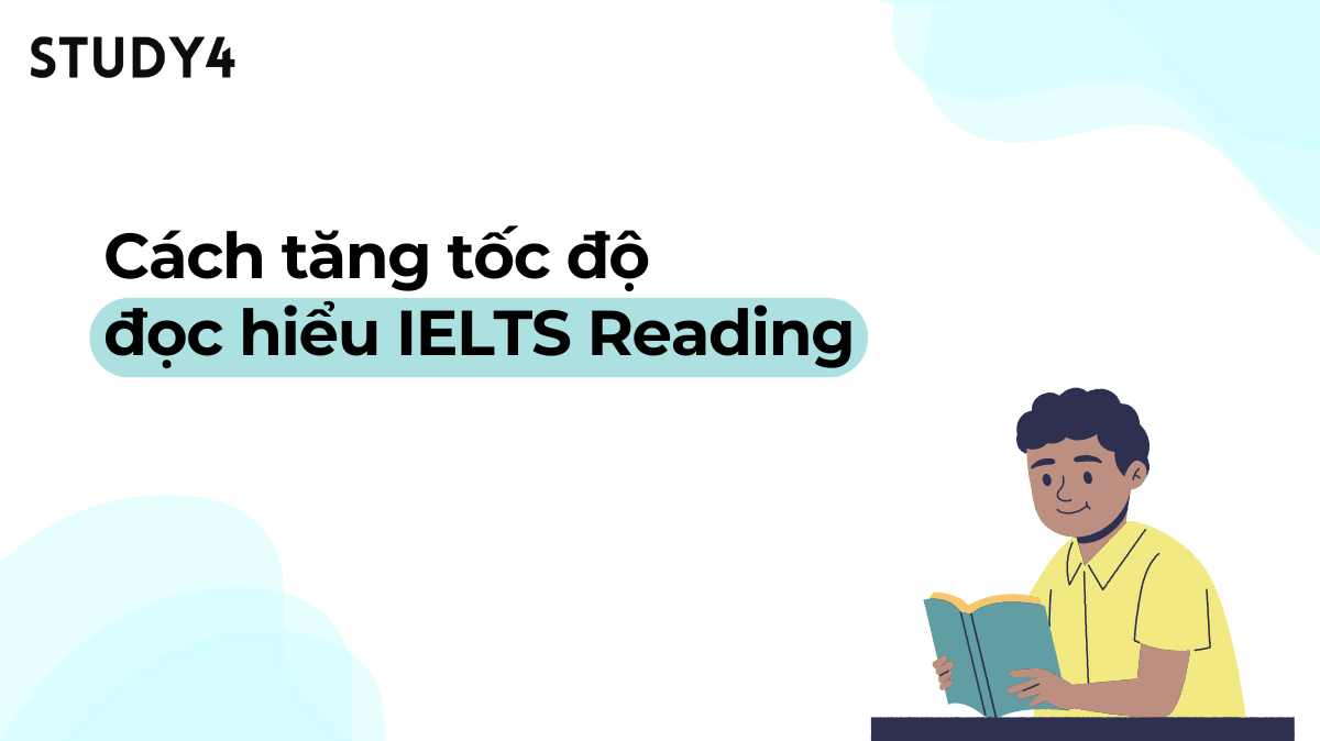 Cách tăng tốc độ đọc hiểu IELTS Reading