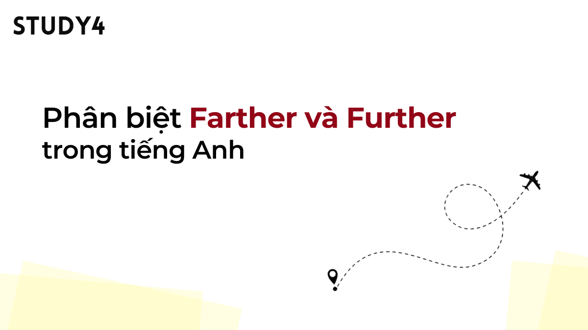 Phân biệt Farther và Further trong tiếng Anh