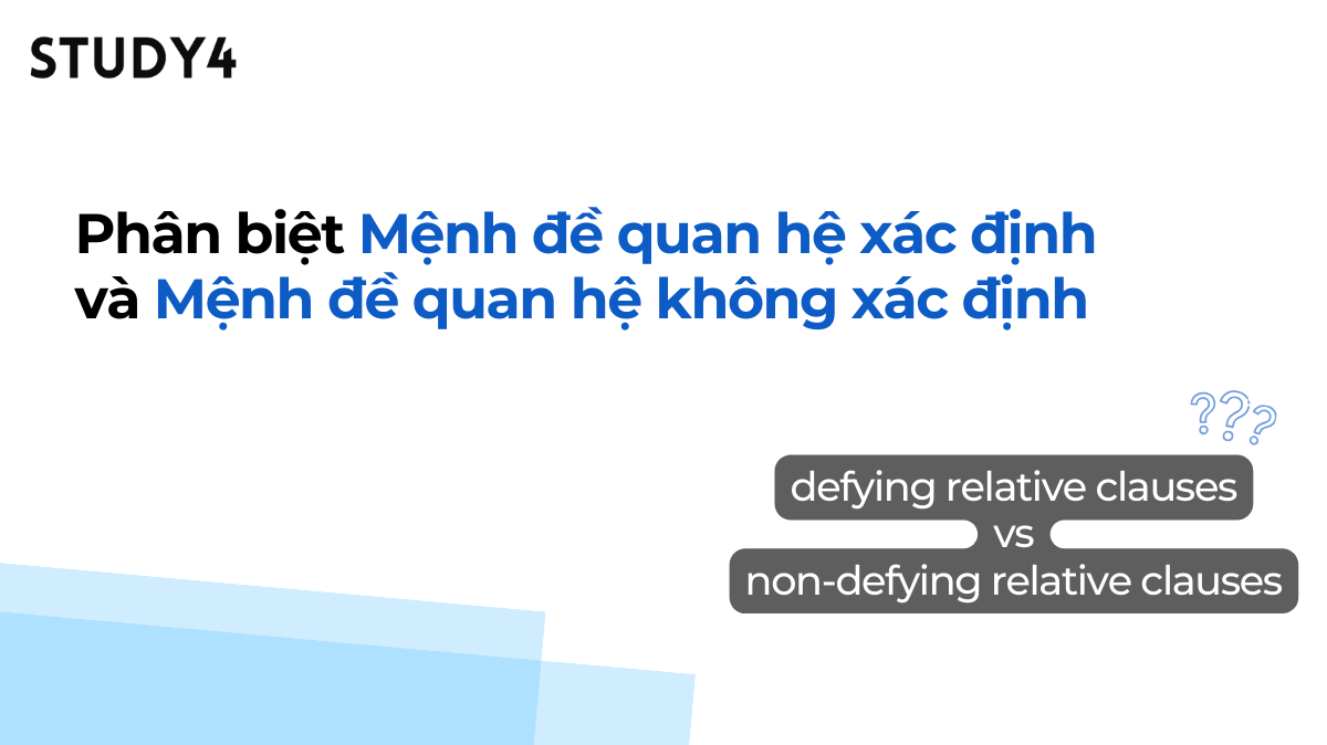 Phân biệt mệnh đề quan hệ xác định và mệnh đề quan hệ không xác định