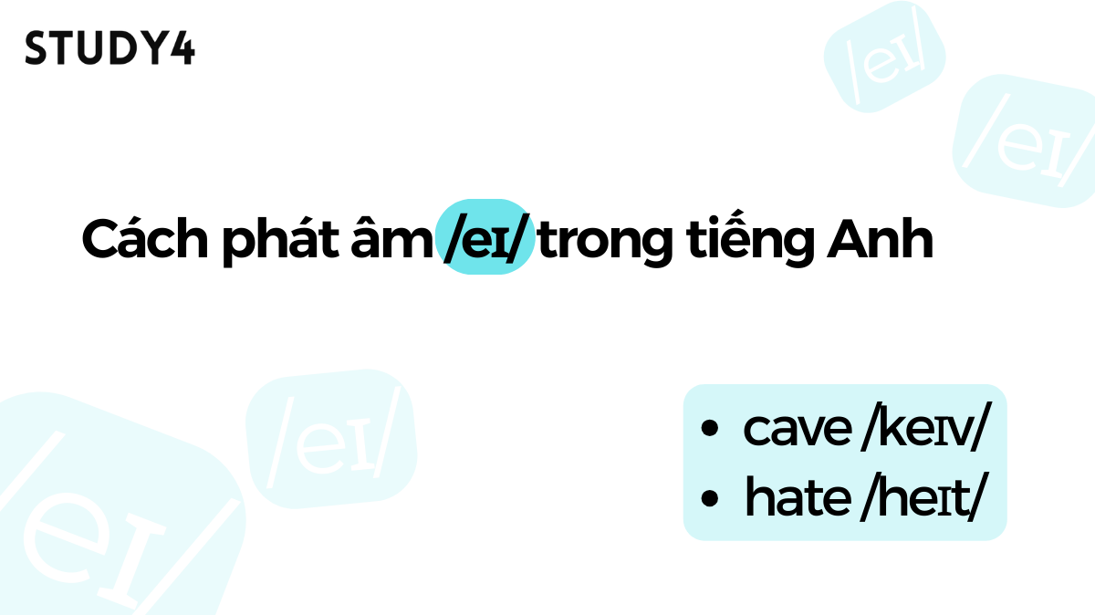 Cách phát âm /ei/ /eɪ/ trong tiếng Anh