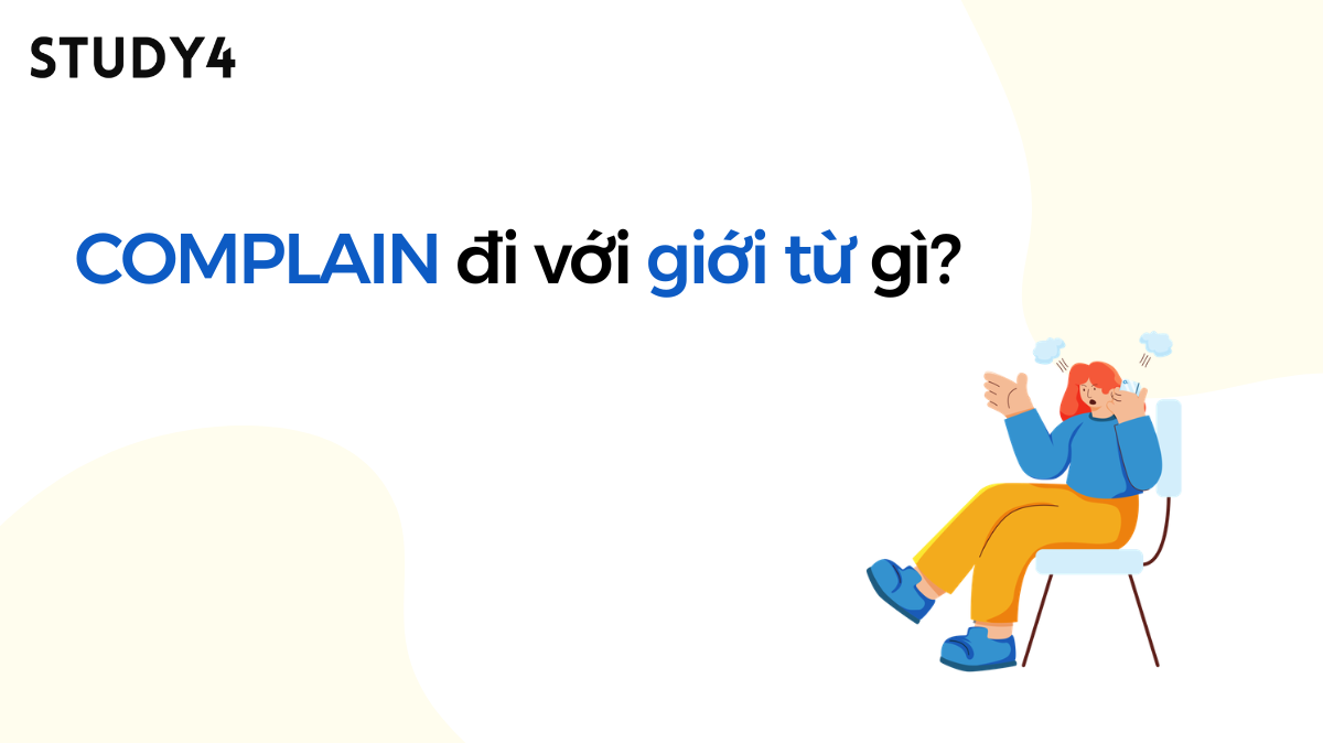 Complain đi với giới từ gì?