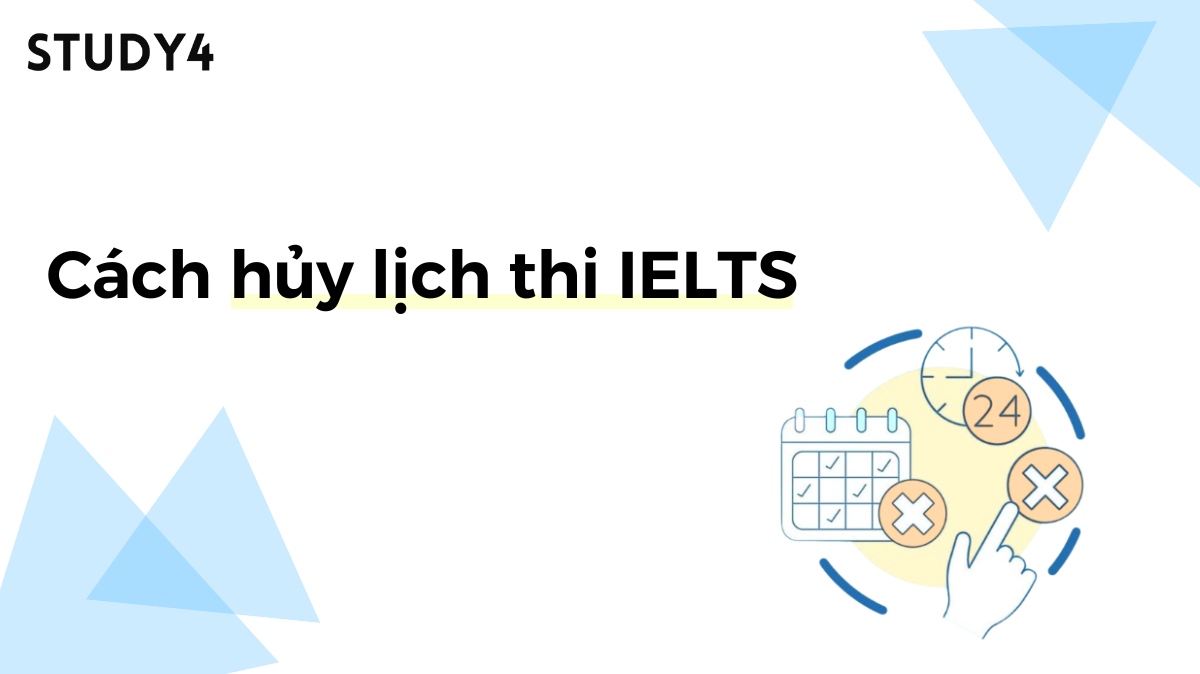 Cách hủy lịch thi IELTS tại IDP và BC