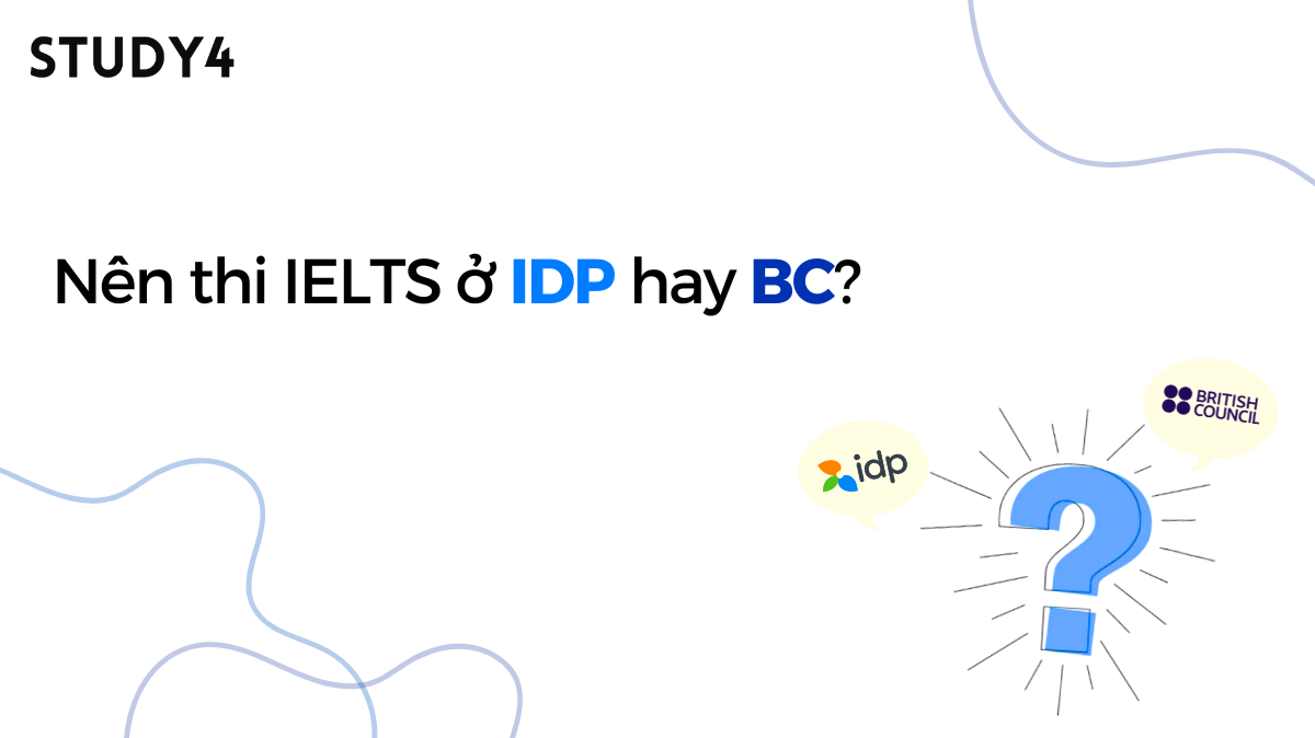 Nên thi IELTS ở IDP hay BC?