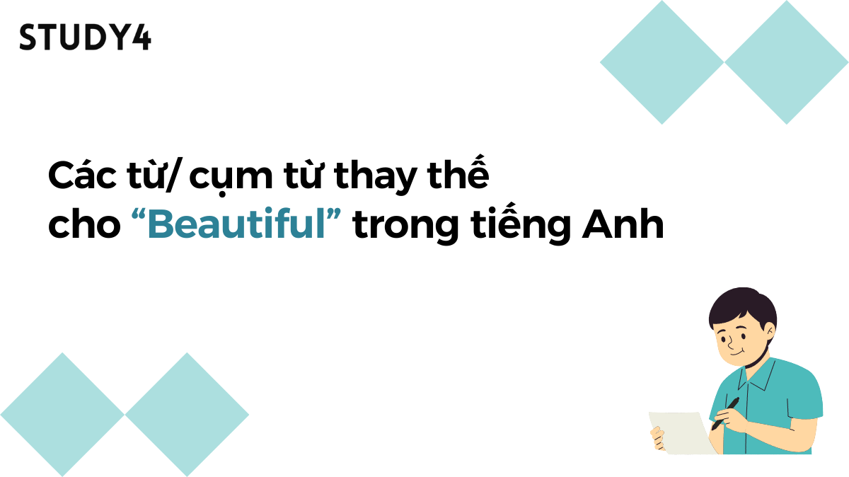 Các từ và cụm từ thay thế cho Beautiful trong tiếng Anh