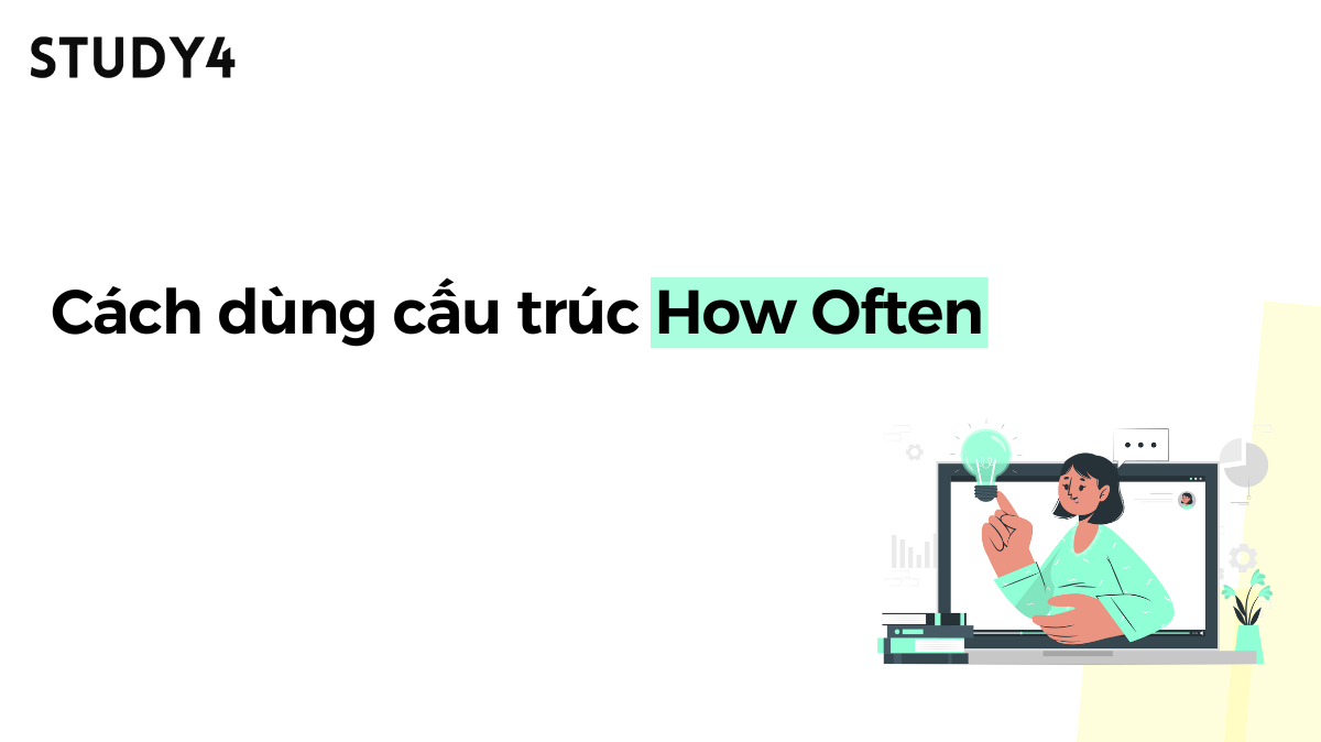 Cách dùng cấu trúc How Often trong tiếng Anh