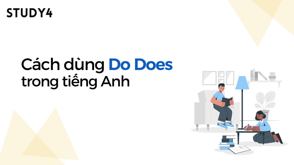 Khi nào dùng Do Does trong tiếng Anh?