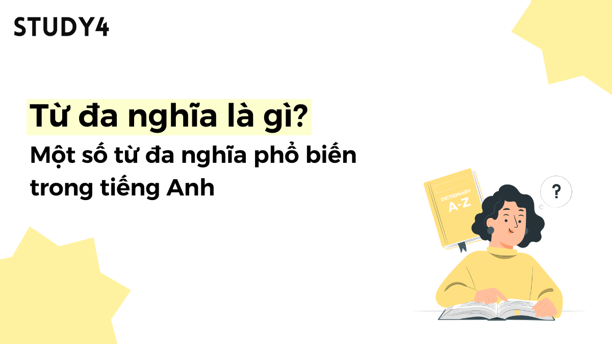 Từ đa nghĩa là gì? Một số từ đa nghĩa phổ biến trong tiếng Anh