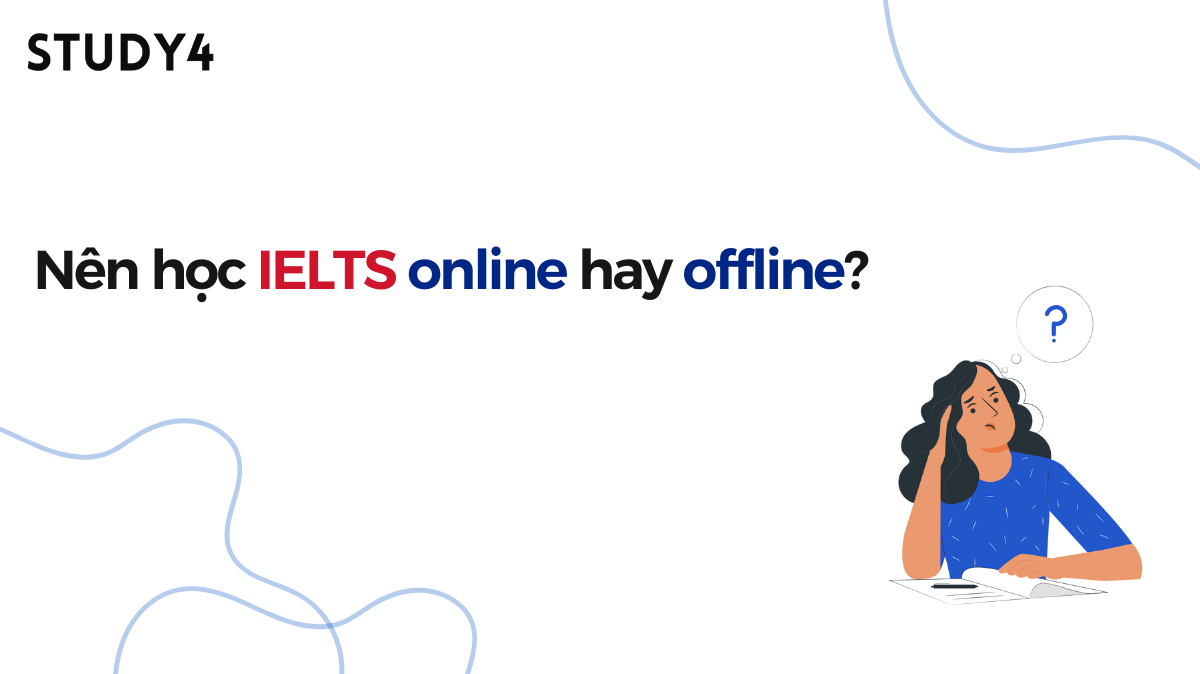 Nên học IELTS online hay offline?