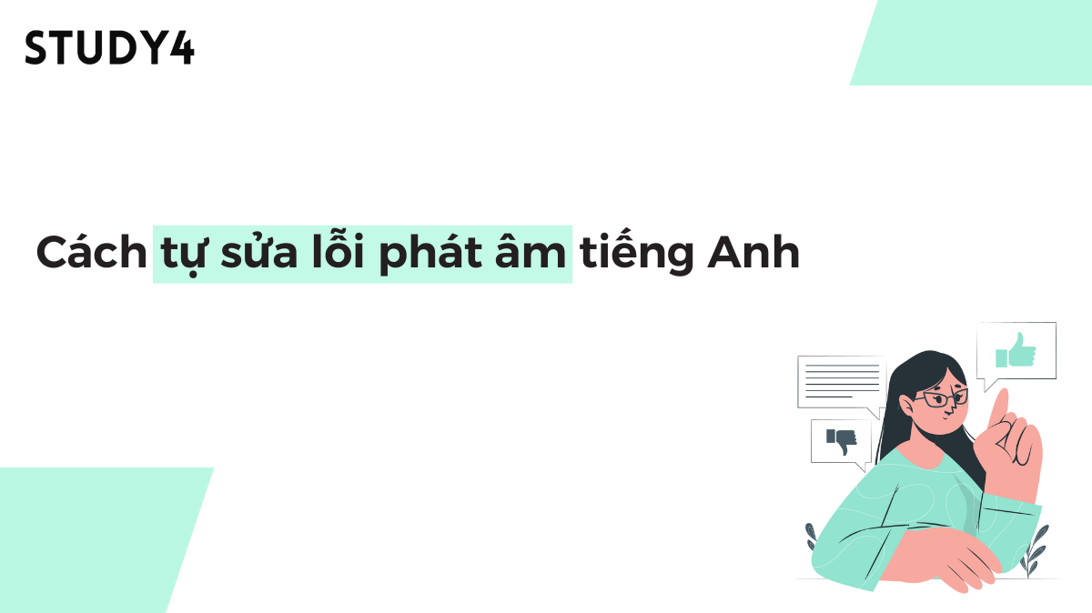 Cách tự sửa lỗi phát âm tiếng Anh