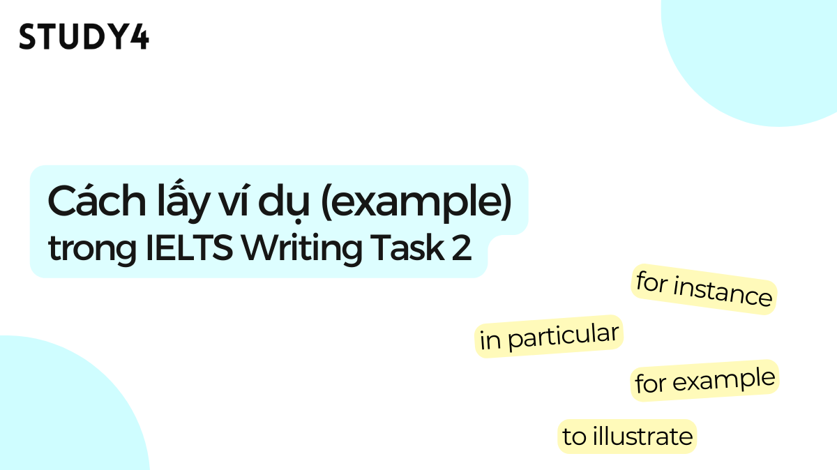 Cách lấy ví dụ (example) trong IELTS Writing Task 2