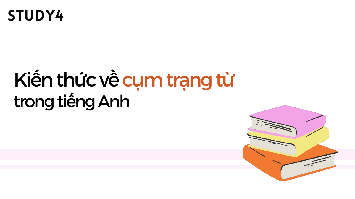 Cụm trạng từ (Adverbial phrases) trong tiếng anh