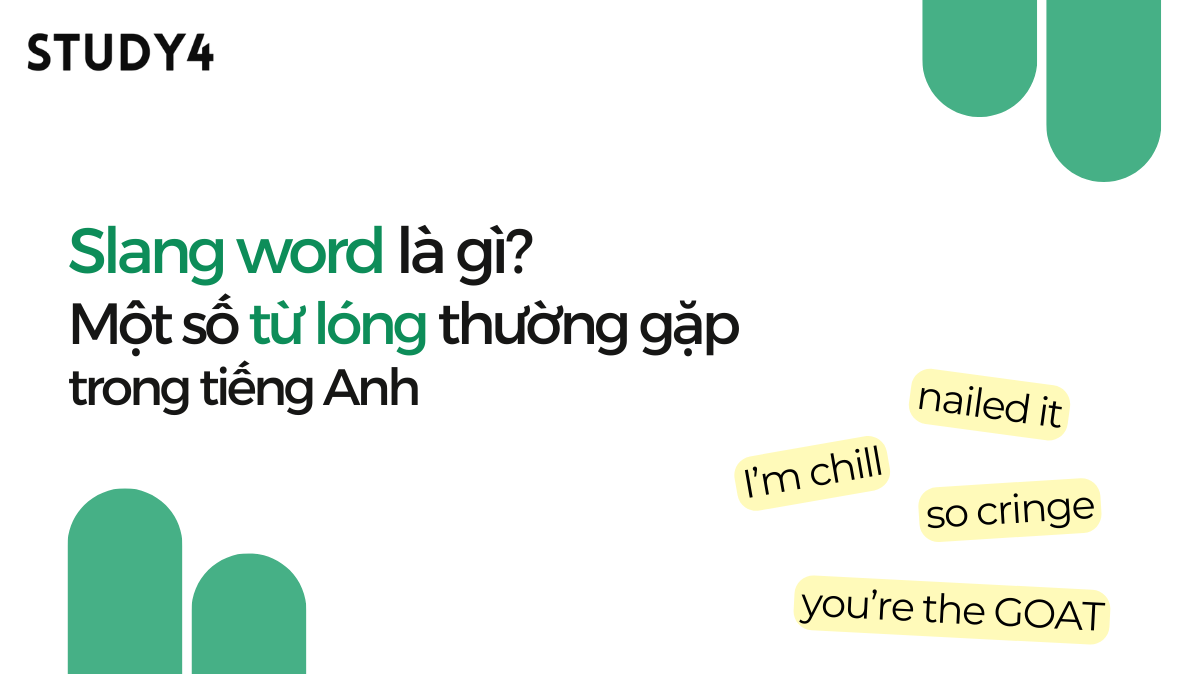 Slang word là gì? Một số từ lóng thường gặp trong tiếng Anh