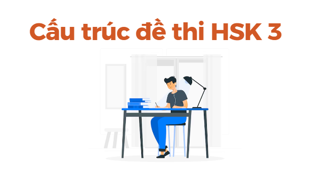 Cấu trúc đề thi HSK 3