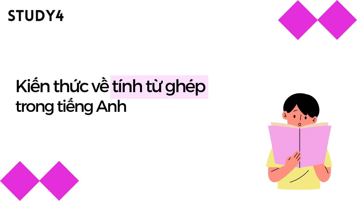 tính từ ghép là gì? cách dùng tính từ ghép trong tiếng Anh