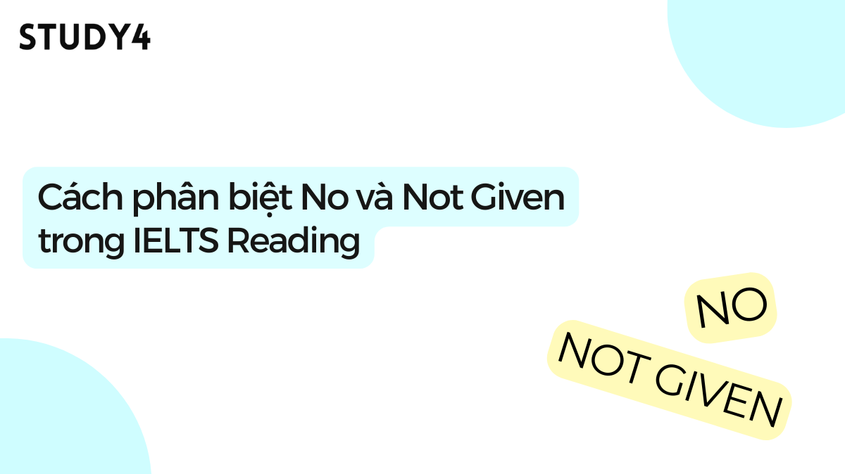 phân biệt No và Not Given trong IELTS Reading